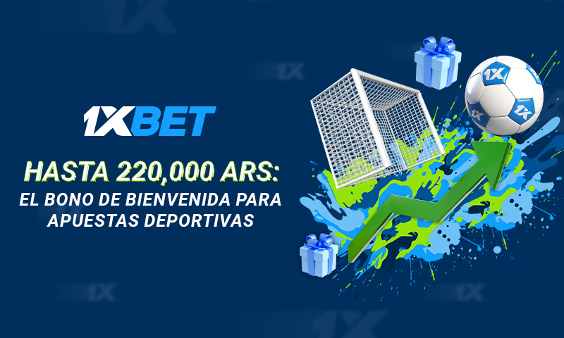 Hasta 220,000 ARS: ¡1xBet aumenta el bono de bienvenida para apuestas deportivas!